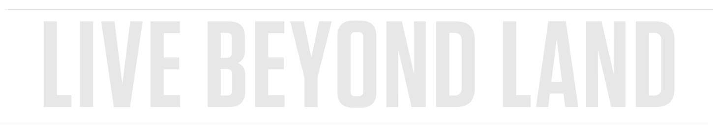 Live Beyond Land